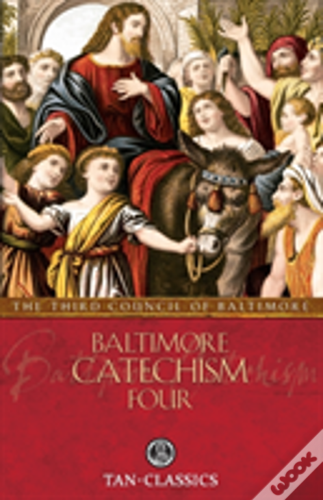 Baltimore Catechism Four