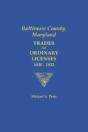 Baltimore County, Maryland: Trader And Ordinary Licenses, 1830-1831 - Preview