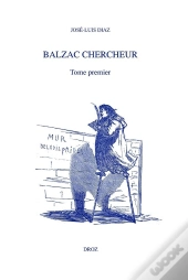 Balzac Chercheur Tome 1 (Édition 2025)