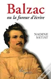 Balzac Ou La Fureur D'Écrire