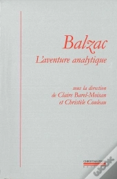 Balzac,L'Aventure Analytique