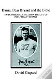 Capa do artigo Bama, Bear Bryant And The Bible