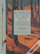 Bamboo Fly Rod Suite
