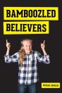 Bamboozled Believers - Preview