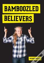Bamboozled Believers