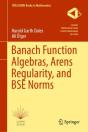Banach Function Algebras, Arens Regularity, And Bse Norms - Preview