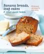 Banana Breads, Loaf Cakes & Other Quick Bakes - Preview