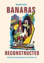 Banaras Reconstructed - Preview