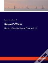 Bancroft'S Works