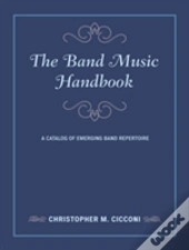 Band Music A Handbook A Comprecb