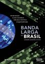 Banda Larga No Brasil - Passado, Presente E Futuro - Preview