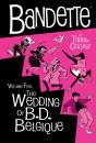 Bandette Volume 5: The Wedding Of B.D. Belgique - Preview