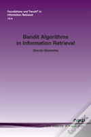 Bandit Algorithms In Information Retrieval