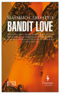 Bandit Love - Preview