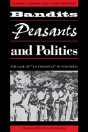 Bandits, Peasants, And Politics - Preview