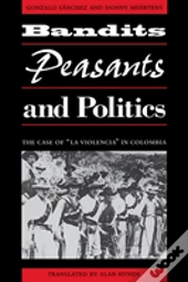 Bandits, Peasants, And Politics