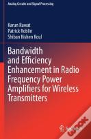 Bandwidth And Efficiency Enhancement In Radio Frequency Power Amplifiers For Wireless Transmitters