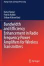 Bandwidth And Efficiency Enhancement In Radio Frequency Power Amplifiers For Wireless Transmitters - Preview