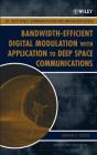 Bandwidth-Efficient Digital Modulation With Application To Deep Space Communications - Preview
