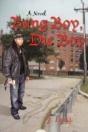 Bang Boy, Die Boy: A Novel - Preview