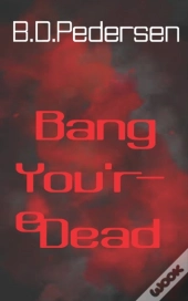 Bang You'Re Dead