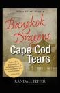Bangkok Dragons, Cape Cod Tears - Preview
