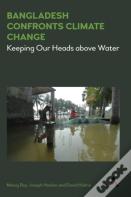 Bangladesh Confronts Climate Change