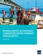 Bangladesh Economic Corridor Development Highlights - Preview