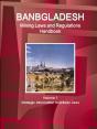 Bangladesh Mining Laws And Regulations Handbook Volume 1 Strategic Information And Basic Laws - Preview