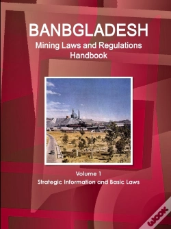 Capa do artigo Bangladesh Mining Laws And Regulations Handbook Volume 1 Strategic Information And Basic Laws