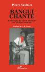 Bangui Chante ; Anthologie Du Chant Moderne En Afrique Centrale - Preview