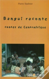 Capa do artigo Bangui Raconte ; Contes De Centrafrique