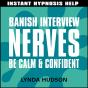 Banish Interview Nerves - Preview