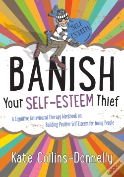 Capa do artigo Banish Your Self-Esteem Thief