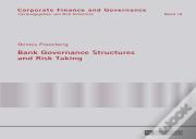 Bank Governance Structures And Risk Taking