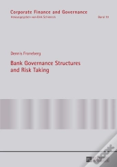Bank Governance Structures And Risk Taking