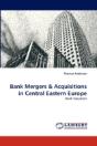 Bank Mergers & Acquisitions In Central Eastern Europe - Preview