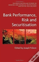 Bank Performance, Risk And Securitisation