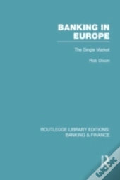 Banking In Europe (Rle Banking & Finance)