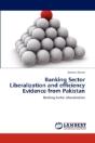 Banking Sector Liberalization And Efficiency Evidence From Pakistan - Preview