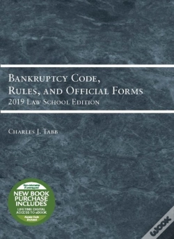 Capa do artigo Bankruptcy Code, Rules, And Official Forms, 2019 Law School Edition
