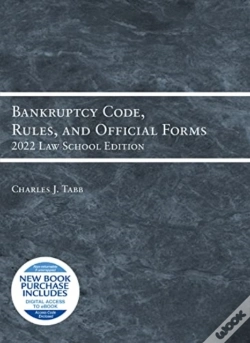 Capa do artigo Bankruptcy Code, Rules, And Official Forms, 2022 Law School Edition