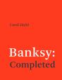 Banksy: Completed - Preview