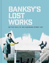 Banksy'S Lost Works