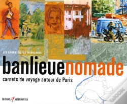 Capa do artigo Banlieue Nomade ; Carnets De Voyage Autour De Paris