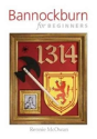 Bannockburn For Beginners - Preview