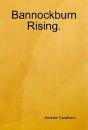 Bannockburn Rising. - Preview
