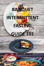 Banquet Intermittent Fasting Guide 101 - Preview