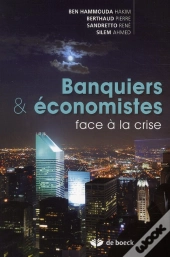 Banquiers Et Economistes Face A La Crise
