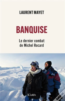 Capa do artigo Banquise : Le Dernier Combat De Michel Rocard